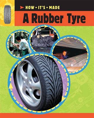 A Rubber Tyre - How it's Made No. 14 (Paperback)