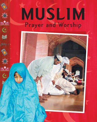 Muslim: Prayer and Worship - Prayer & Worship 9 (Paperback)