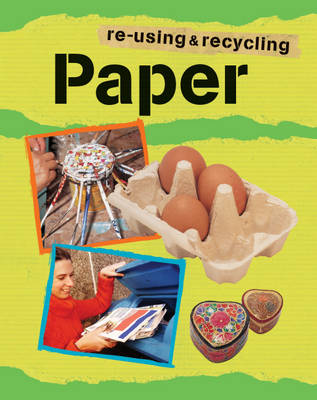 Paper - Re-using & Recycling 10 (Paperback)