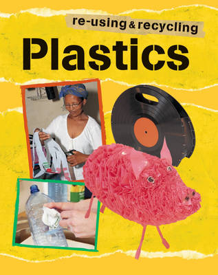 Plastic - Re-using & Recycling 12 (Paperback)