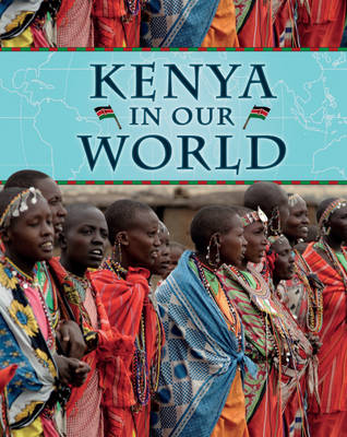 Kenya - Countries in Our World 15 (Hardback)