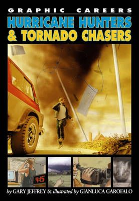 Hurricane Hunters and Tornado Chasers - Graphic Careers 3 (Paperback)