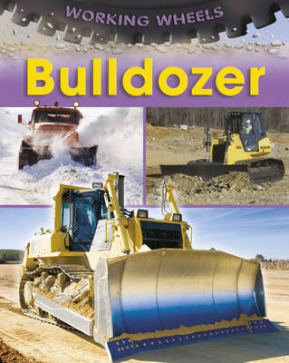 Bulldozer - Working Wheels 1 (Hardback)