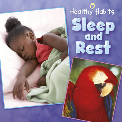 Sleep and Rest - Healthy Habits (Hardback)