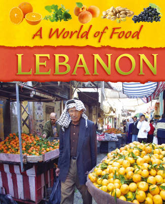 Lebanon - A World of Food 6 (Hardback)