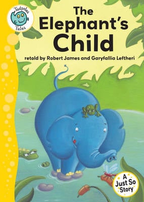 Just So Stories - The Elephant's Child by Robert James, Garyfallia ...