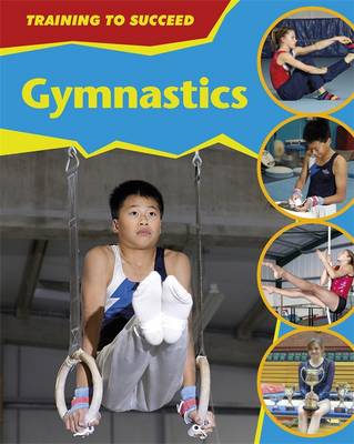 Gymnastics - Training to Succeed 8 (Hardback)
