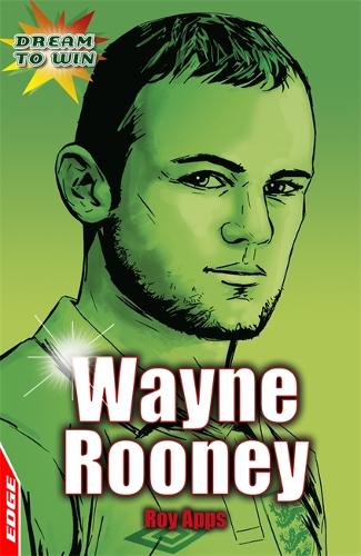 EDGE: Dream to Win: Wayne Rooney - EDGE: Dream to Win (Paperback)