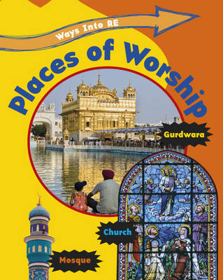 Places of Worship - Ways into RE (Hardback)