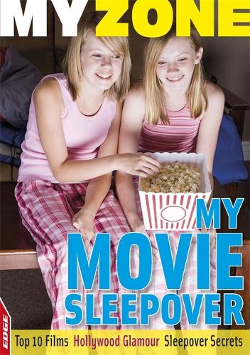 My Movie Sleepover - EDGE: My Zone (Paperback)
