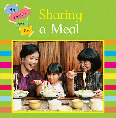Sharing a Meal - My Family & Me 7 (Paperback)