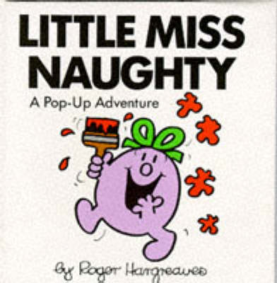 Little Miss Naughty - Mr. Men & Little Miss Pop Ups (Paperback)