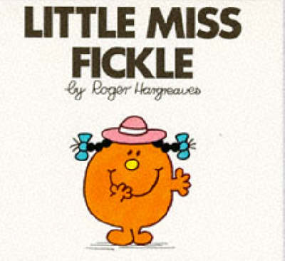 Little Miss Fickle - Little Miss Library No. 24 (Paperback)