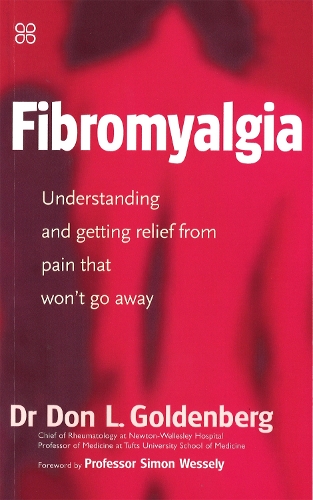 Fibromyalgia: Understanding and getting relief from pain that won't go away (Paperback)