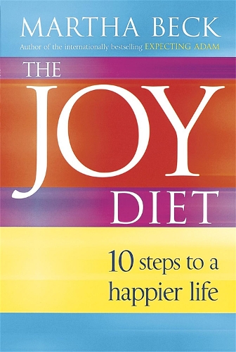 The Joy Diet: 10 steps to a happier life (Paperback)