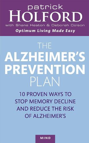 The Alzheimer's Prevention Plan: 10 proven ways to stop memory decline and reduce the risk of Alzheimer's (Paperback)