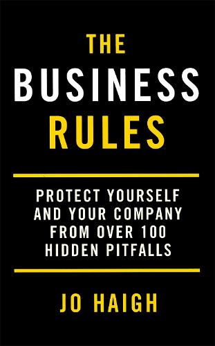 The Business Rules: Protect yourself and your company from over 100 hidden pitfalls (Paperback)