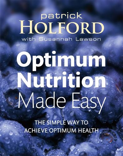 Optimum Nutrition Made Easy: The simple way to achieve optimum health (Paperback)