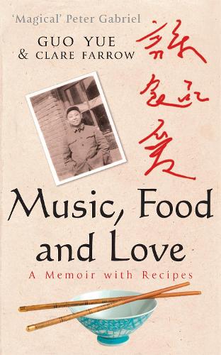 Music, Food And Love: A memoir (Paperback)