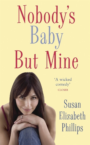 Nobody S Baby But Mine By Susan Elizabeth Phillips Waterstones