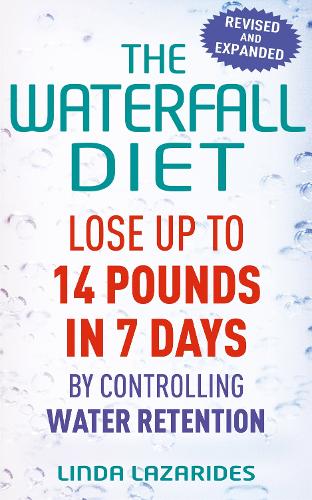 The Waterfall Diet: Lose up to 14 pounds in 7 days by controlling water retention (Paperback)
