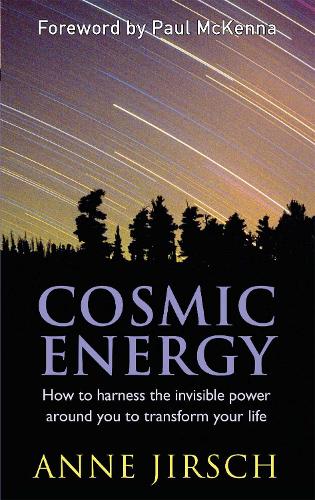 Cosmic Energy: How to harness the invisible power around you to transform your life (Paperback)