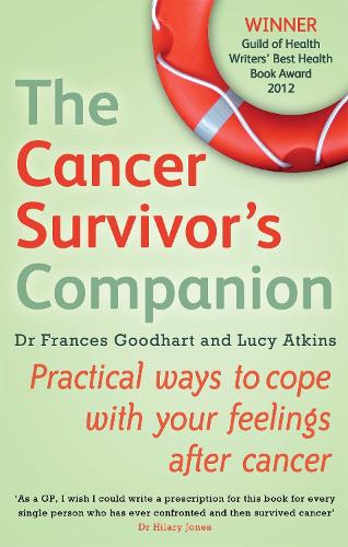 The Cancer Survivor's Companion: Practical ways to cope with your feelings after cancer (Paperback)