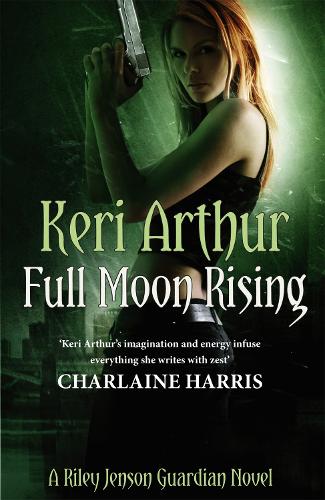 Full Moon Rising: Number 1 in series - Riley Jenson Guardian (Paperback)