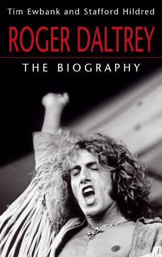 Roger Daltrey: The biography (Paperback)