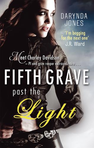 Fifth Grave Past the Light: Number 5 in series - Charley Davidson (Paperback)