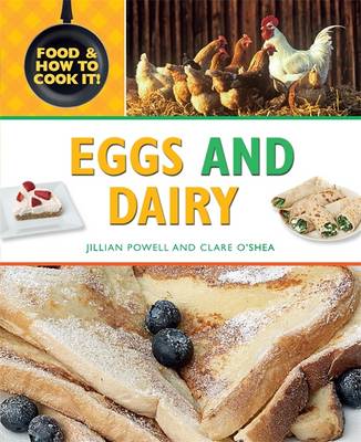 Eggs and Dairy - Food and How to Cook it No. 1 (Hardback)