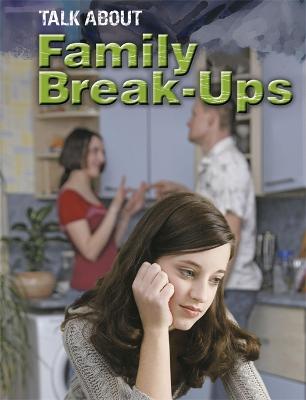 Talk About: Family Break-ups - Talk About (Hardback)