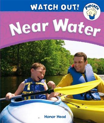 Near Water - Popcorn: Watch Out! 4 (Hardback)