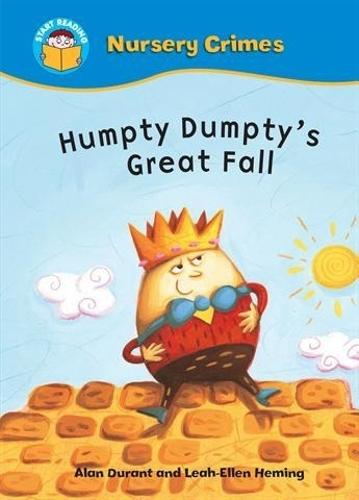 Start Reading: Nursery Crimes: Humpty Dumpty's Great Fall - Start Reading: Nursery Crimes (Paperback)