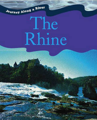 Rhine - Journey Along a River 4 (Hardback)