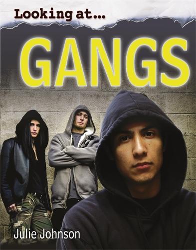 Looking At: Gangs - Looking At (Hardback)