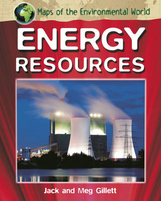 Energy Resources - Maps of the Environmental World 2 (Hardback)