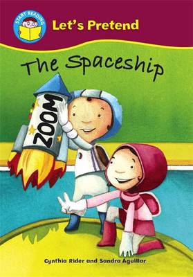 The Spaceship - Start Reading: Let's Pretend 4 (Paperback)