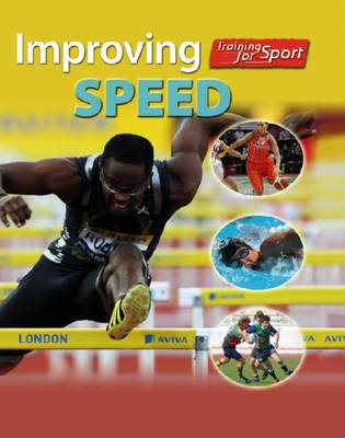 Improving Speed - Training for Sport 3 (Hardback)