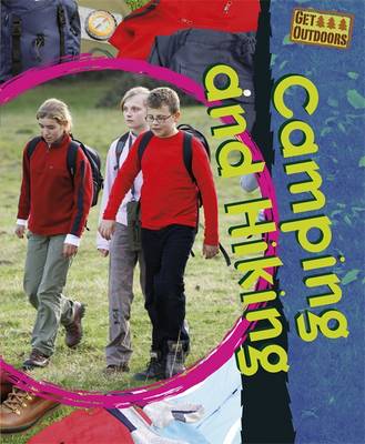 Camping and Hiking - Get Outdoors 1 (Hardback)