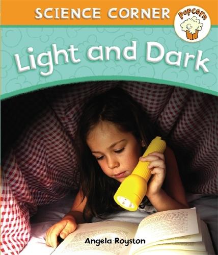 Popcorn: Science Corner: Light and Dark - Popcorn: Science Corner (Paperback)