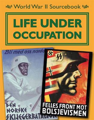 Life Under Occupation - World War II Sourcebook 2 (Hardback)