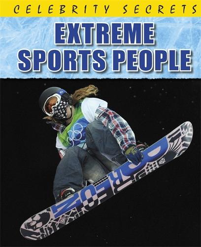 Celebrity Secrets: Extreme Sports People - Celebrity Secrets (Hardback)