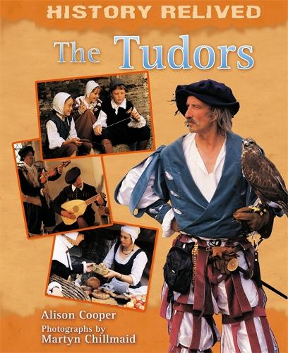 History Relived: The Tudors - History Relived (Paperback)