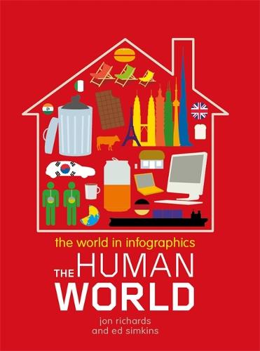 The World in Infographics: The Human World - World in Infographics (Hardback)