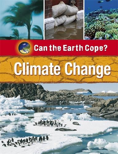 Can the Earth Cope?: Climate Change - Can the Earth Cope? (Paperback)
