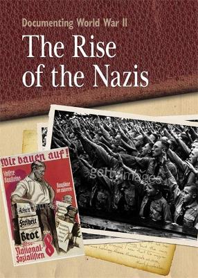 Documenting WWII: The Rise of the Nazis - Documenting WWII (Paperback)