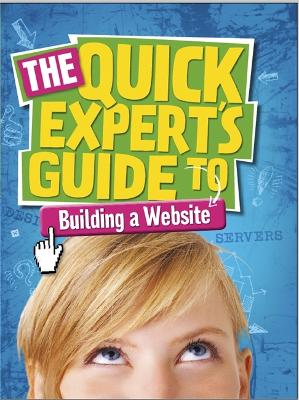 Quick Expert's Guide: Building a Website - Quick Expert's Guide (Paperback)