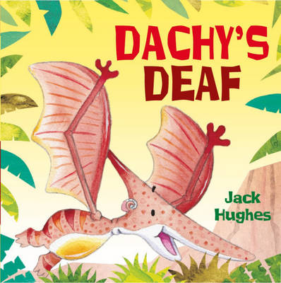 Dachy's Deaf - Dinosaur Friends 1 (Hardback)