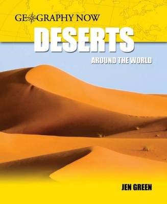 Deserts Around the World (Inc Polar) - Geography Now 3 (Paperback)